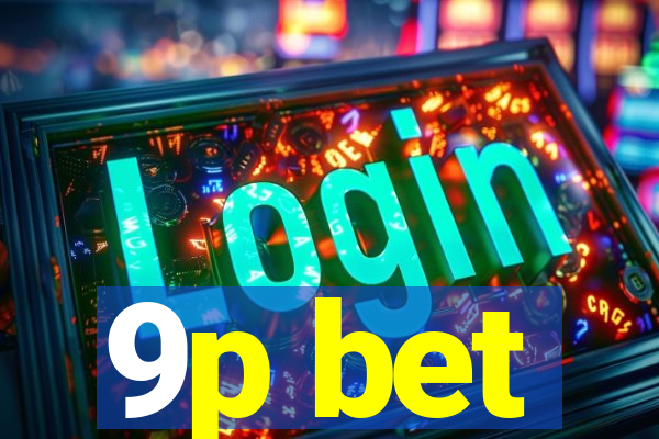 9p bet